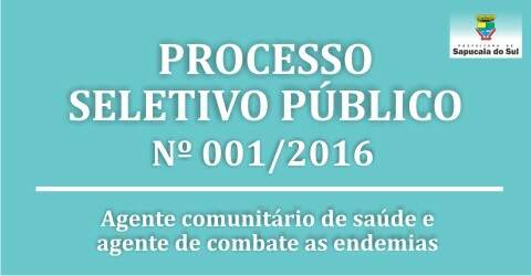 Processo Seletivo Público nº 001/2016 – Agente comunitário de saúde e  agente de combate as endemias