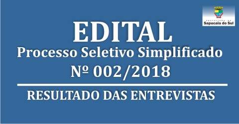 Processo Seletivo Simplificado nº 002/2018 – Resultado dos pareceres das entrevistas