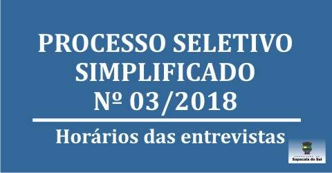 Processo Seletivo Simplificado nº 003/2018 – Horário das entrevistas