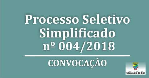 Processo Seletivo Simplificado nº 004/2018 – Convocação