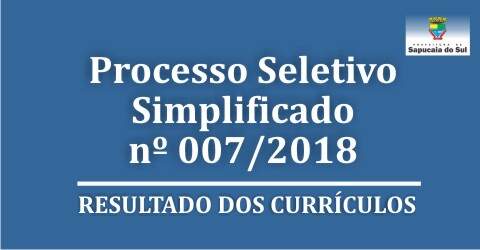 Processo Seletivo Simplificado nº 007/2018 – Resultado dos pareceres da análise dos dados curriculares