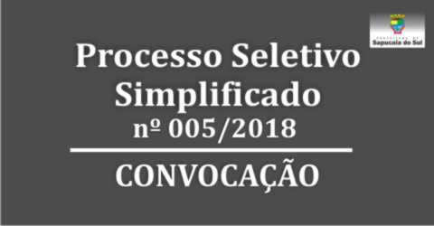 Processo Seletivo Público nº 005/2018 – CONVOCAÇÃO