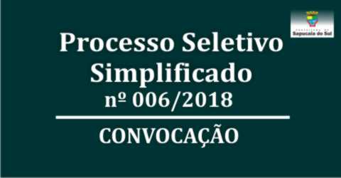 Processo Seletivo Simplificado nº006/2018 – Convocação