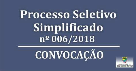 Processo Seletivo Simplificado nº 006/2018 – Convocação