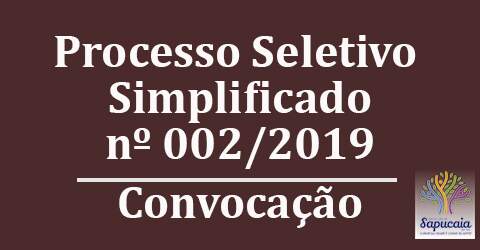 Processo Seletivo Simplificado n° 002/2019 – Convocação