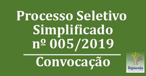 Processo Seletivo Simplificado Nº 005/2019 –  Convocação