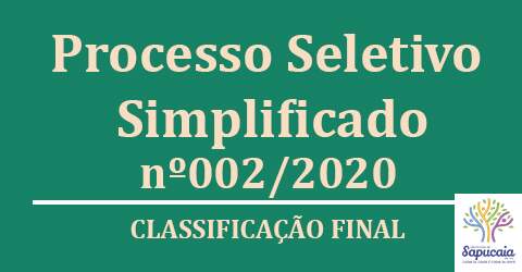 Processo Seletivo Simplificado nº002/2020 – Homologação e Classificação final