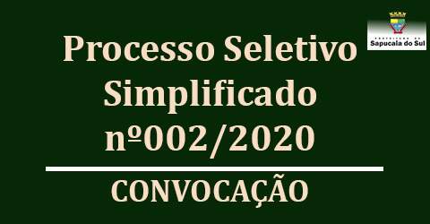 Processo Seletivo Simplificado nº 02/2020 – CONVOCAÇÃO
